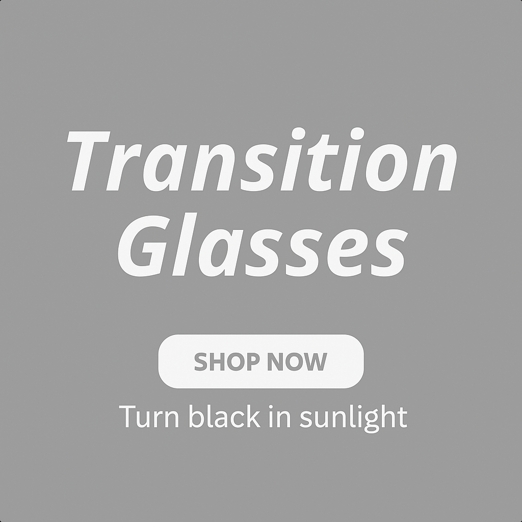 Transition Glasses